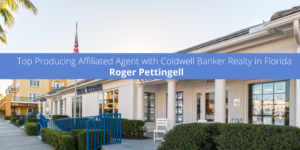 Roger Pettingell Named the Top Producing Affiliated Agent with Coldwell Banker Realty in Florida